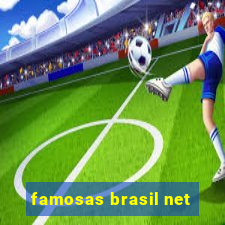 famosas brasil net